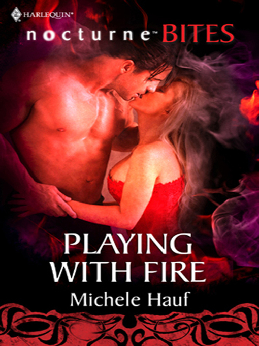 Title details for Playing With Fire by Michele Hauf - Wait list
